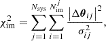 Mathematical equation: $$ \begin{aligned} \chi ^2_{\rm im} = \sum _{j=1}^{N_{\rm sys}}\sum _{i=1}^{N_{\rm im}^{j}}\frac{\left|\Delta {\boldsymbol{\theta }}_{ij}\right|^2}{\sigma _{ij}^2}, \end{aligned} $$