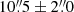 Mathematical equation: $ 10{{\overset{\prime\prime}{.}}}5\pm2{{\overset{\prime\prime}{.}}}0 $