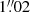 Mathematical equation: $ 1{{\overset{\prime\prime}{.}}}02 $