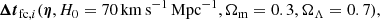 Mathematical equation: $$ \begin{aligned} {\boldsymbol{\Delta t}}_{\mathrm{fc},i}(\boldsymbol{\eta }, H_0 = 70\,\mathrm{km\,s^{-1}\,Mpc^{-1}}, \Omega _{\rm m} = 0.3, \Omega _{\Lambda } = 0.7), \end{aligned} $$
