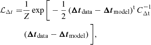 Mathematical equation: $$ \begin{aligned} \begin{aligned} \mathcal{L} _{\Delta t} =&\frac{1}{Z} \exp \bigg [-\frac{1}{2} \left({\boldsymbol{\Delta t}}_{\rm data}-{\boldsymbol{\Delta t}}_{\rm model}\right)^\mathrm{t} C_{\rm \Delta t}^{-1} \\& \left({\boldsymbol{\Delta t}}_{\rm data}-{\boldsymbol{\Delta t}}_{\rm model}\right)\bigg ], \end{aligned} \end{aligned} $$