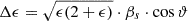 Mathematical equation: $$ \begin{aligned} \Delta \epsilon = \sqrt{\epsilon (2+\epsilon )} \cdot \beta _{s} \cdot \cos \vartheta \end{aligned} $$