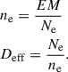 Mathematical equation: $$ \begin{aligned}&n_{\rm e} = \frac{EM}{N_{\rm e}} \nonumber \\&D_{\rm {eff}} = \frac{N_{\rm e}}{n_{\rm e}} . \end{aligned} $$