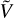 Mathematical equation: $\tilde V$