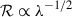 Mathematical equation: $ {\cal{R}} \propto \lambda^{-1/2} $