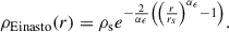 Mathematical equation: $$ \begin{aligned} \rho _{\rm {Einasto}}(r) = \rho _{\rm {s}} e^{-\frac{2}{\alpha _{\epsilon }}\left(\left(\frac{r}{r_s}\right)^{\alpha _{\epsilon }}-1\right)}. \end{aligned} $$