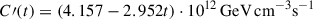 Mathematical equation: $ C{\prime}(t) = (4.157 - 2.952 t) \cdot 10^{12} \,\rm{GeV\,cm^{-3}s^{-1}} $