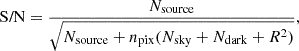 Mathematical equation: $$ \begin{aligned} \text{ S/N} = \frac{N_{\rm source}}{\sqrt{N_{\rm source} + n_{\rm pix}(N_{\rm sky} + N_{\rm dark} + R^2)}} ,\end{aligned} $$