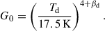 Mathematical equation: $$ \begin{aligned} G_0 = \left( \frac{T_{\rm d}}{17.5\,{\mathrm{K}}} \right)^{4+\beta _{\rm d}}. \end{aligned} $$