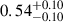Mathematical equation: $ {0.54}_{-0.10}^{+0.10} $