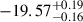 Mathematical equation: $ {-19.57}_{-0.16}^{+0.19} $