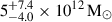 Mathematical equation: $ 5_{-4.0}^{+7.4}\times10^{12}\,\rm{M}_\odot $
