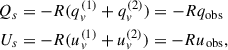Mathematical equation: $$ \begin{aligned} Q_{s}&= - R (q_v^{(1)} + q_v^{(2)}) = - R q_{\rm obs} \nonumber \\ U_{s}&= - R (u_v^{(1)} + u_v^{(2)}) = - R u_{\rm obs}, \end{aligned} $$