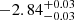 Mathematical equation: $ -2.84^{+0.03}_{-0.03} $