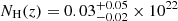 Mathematical equation: $ N_{\mathrm{H}}(z) = 0.03^{+0.05}_{-0.02}\times 10^{22} $