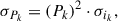 Mathematical equation: $$ \begin{aligned} \sigma _{P_k} = \left(P_k\right)^2 \cdot \sigma _{i_k} , \end{aligned} $$