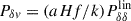 Mathematical equation: $ P_{\delta v} = (aHf/k) P^{\mathrm{lin}}_{\delta\delta} $