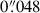 Mathematical equation: $ 0{{\overset{\prime\prime}{.}}}048 $