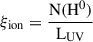 Mathematical equation: $ \xi_{\mathrm{ion}} =\dfrac{\mathrm{N(H^0)}}{\mathrm{L}_{\mathrm{UV}}} $