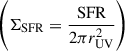 Mathematical equation: $ \left(\Sigma_{\mathrm{SFR}}=\dfrac{\mathrm{SFR}}{2\pi r_{\mathrm{UV}}^2}\right) $
