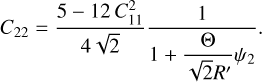 Mathematical equation: $\[C_{22}=\frac{5-12 C_{11}^2}{4 \sqrt{2}} \frac{1}{1+\frac{\Theta}{\sqrt{2} R^{\prime}} \psi_2}.\]$