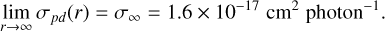 Mathematical equation: $\[\lim _{r \rightarrow \infty} \sigma_{p d}(r)=\sigma_{\infty}=1.6 \times 10^{-17} \mathrm{~cm}^2 \text { photon}{ }^{-1}.\]$