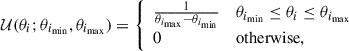 Mathematical equation: $$ \begin{aligned} \mathcal{U} (\theta _i; \theta _{i_{\min }},\theta _{i_{\max }}) = {\left\{ \begin{array}{ll} \frac{1}{\theta _{i_{\mathrm{max} }} - \theta _{i_{\mathrm{min} }}}&\theta _{i_{\mathrm{min} }} \le \theta _i\le \theta _{i_{\mathrm{max} }} \\ 0&\mathrm{otherwise} , \end{array}\right.} \end{aligned} $$