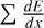 Mathematical equation: $\sum \frac{dE}{dx}$