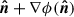 Mathematical equation: $ \boldsymbol{\hat{n}} + \nabla \phi (\boldsymbol{\hat{n}}) $