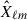 Mathematical equation: $ \hat{X}_{\ell m} $