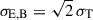 Mathematical equation: $ \sigma_{\mathrm{E,B}} = \sqrt{2}\,\sigma_{\mathrm{T}} $