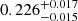 Mathematical equation: $ 0.226^{+0.017}_{-0.015} $