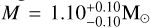 Mathematical equation: $M = 1.10_{ - 0.10}^{ + 0.10}{{\rm{M}}_ \odot }$