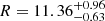Mathematical equation: $ R = 11.36^{+0.96}_{-0.63} $