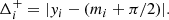 Mathematical equation: $$ \begin{aligned}&\Delta _i^+ = |y_i - (m_i+\pi /2)|. \end{aligned} $$