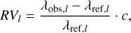 Mathematical equation: $R{V_l} = {{{\lambda _{{\rm{obs}},l}} - {\lambda _{{\rm{ref}},l}}} \over {{\lambda _{{\rm{ref}},l}}}}.c,$