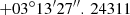 Mathematical equation: $ +03^{\circ }13^{\prime }27^{\prime \prime }.\,24311 $