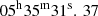 Mathematical equation: $ 05^\mathrm{h}35^\mathrm{m}31^\mathrm{s}.\,37 $