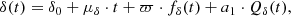 Mathematical equation: $$ \begin{aligned} \delta (t)&= \delta _0 + \mu _\delta \cdot t + \varpi \cdot f_\delta (t) + a_1 \cdot Q_\delta (t), \end{aligned} $$
