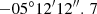 Mathematical equation: $ -05^{\circ }12^{\prime }12^{\prime \prime }.\,7 $