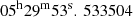 Mathematical equation: $ 05^\mathrm{h}29^\mathrm{m}53^\mathrm{s}.\,533504 $