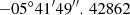 Mathematical equation: $ -05^{\circ }41^{\prime }49^{\prime \prime }.\,42862 $