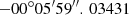 Mathematical equation: $ -00^{\circ }05^{\prime }59^{\prime \prime }.\,03431 $