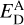Mathematical equation: $\[E_{\mathrm{D}}^{\mathrm{A}}\]$