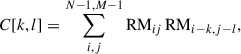 Mathematical equation: $$ \begin{aligned} C[k,l] = \sum _{i,j}^{N-1, M-1} {\mathrm{RM}_{ij}}\,{\mathrm{RM}_{i-k,j-l}}, \end{aligned} $$