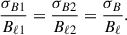 Mathematical equation: $$ \begin{aligned} \frac{\sigma _{B1}}{B_{\ell 1}}=\frac{\sigma _{B2}}{B_{\ell 2}}=\frac{\sigma _B}{B_{\ell }}. \end{aligned} $$