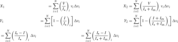 Mathematical equation: $$ \begin{aligned}&X_1&= \sum ^N_{i = 1}\left(\frac{V}{I_{\star }}\right)_iv_i\Delta v_i&&X_2&= \sum ^N_{i = 1}\left(\frac{V}{I_{\star }+I_{\rm ex}}\right)_iv_i\Delta v_i\\&Y_1&= \sum ^N_{i = 1}\left[1 - \left(\frac{I}{I_{\star }}\right)_i \right]\Delta v_i&&Y_2&= \sum ^N_{i = 1}\left[1 - \left(\frac{I+I_{\rm ex}}{I_{\star }+I_{\rm ex}}\right)_i \right]\Delta v_i\\&= \sum ^N_{i = 1}\left(\frac{I_{\star }-I}{I_{\star }}\right)_i \Delta v_i&&= \sum ^N_{i = 1}\left(\frac{I_{\star }-I}{I_{\star }+I_{\rm ex}}\right)_i \Delta v_i \end{aligned} $$