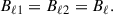 Mathematical equation: $$ \begin{aligned} B_{\ell 1}=B_{\ell 2}=B_{\ell } . \end{aligned} $$