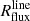 Mathematical equation: $ R_\mathrm{{flux}}^\mathrm{{line}} $
