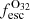 Mathematical equation: $ f_\mathrm{{esc}}^\mathrm{{O}_{32}} $